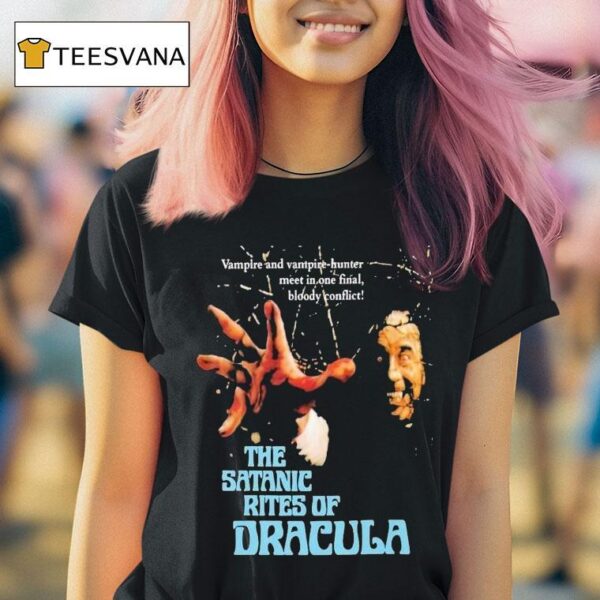 The Satanic Rites Of Dracula Vampire And Vampire Hunter Meet In One Final Bloody Conflic T Shirt