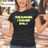 The Summer I Turned Evil T Shirt