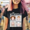 The Wet Whistle Characters T Shirt