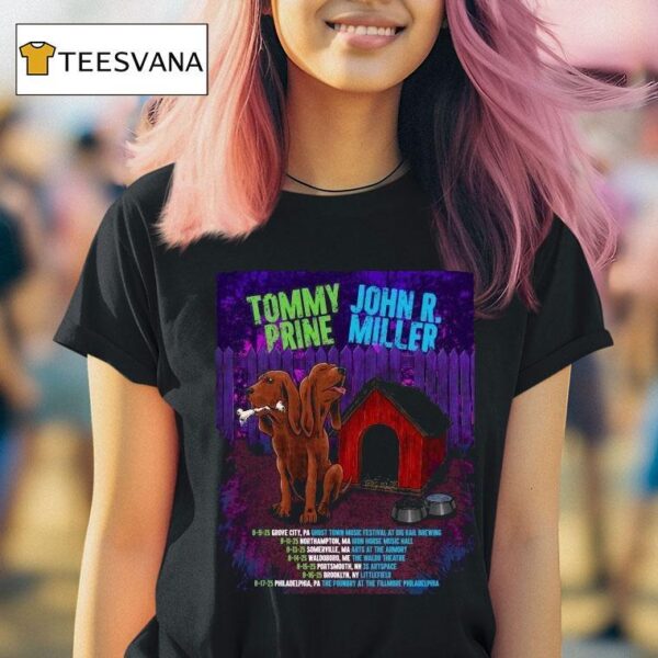 Tommy Prine And John R Miller Tour Dates Dog T Shirt