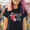 Tony Santillan Bend The Knee T Shirt