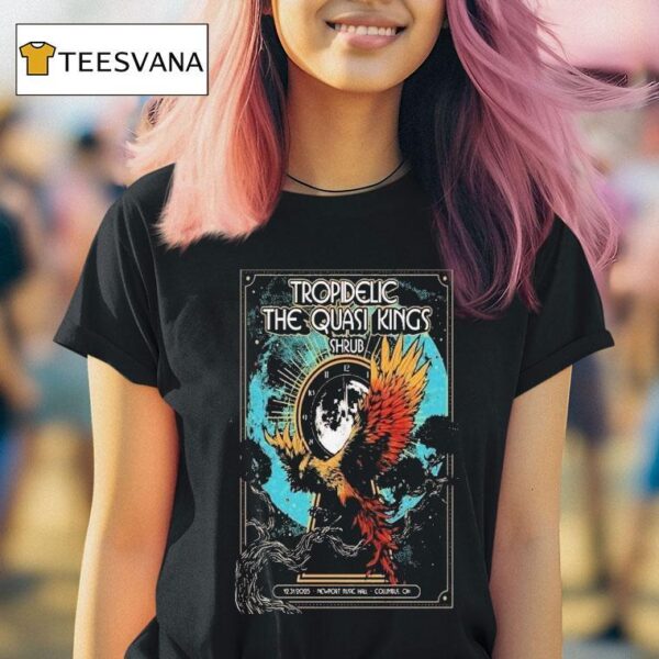 Tropidelic And The Quasi Kings W Shrub In Columbus Oh On Dec Bird T Shirt