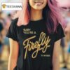 Ty Myers Hill Concert Baby You Re A Firefly T Shirt