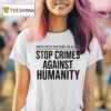 United Voices Can Shake The Silence Stop Crimes Against Humanity T Shirt