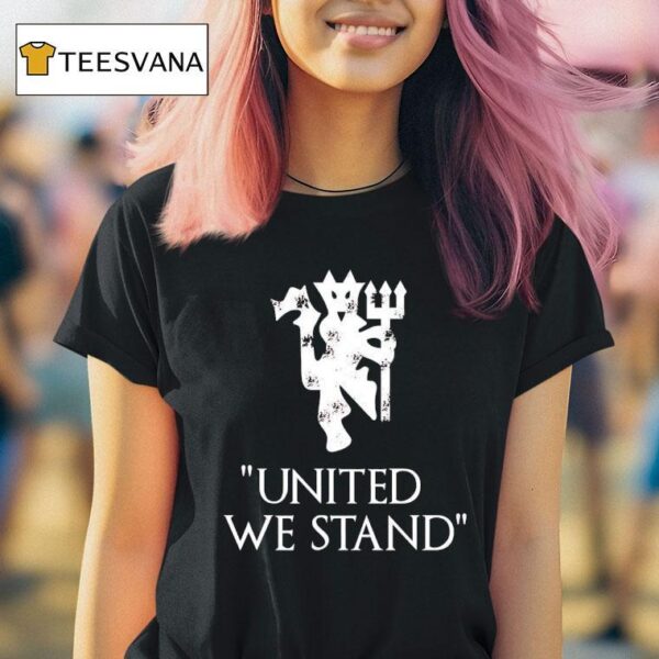 United We Stand Manchester United Football Club T Shirt