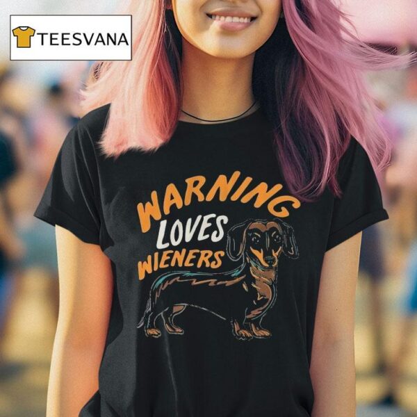 Velion Warning Loves Wieners T Shirt