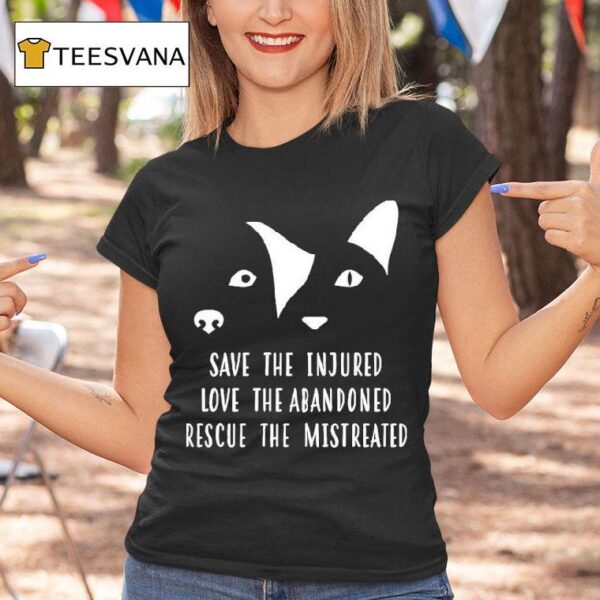 Vet Ranch Save The Injured Love The Abandoned Rescue The Mistreated Rescue T Shirt