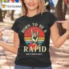 When Rivers Meet Dudes Born To Be A Rapid T Shirt