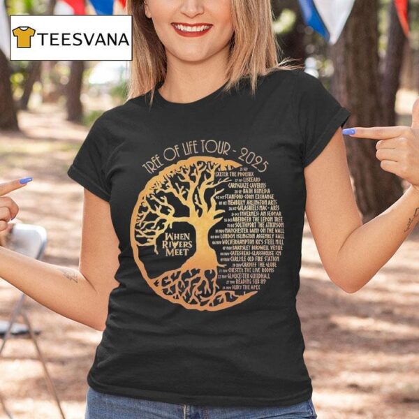 When Rivers Meet Dudes Tree Of Life Tour T Shirt