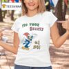 Woody Fix Your Hearts Or Die T Shirt