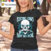 Video Electric Cars Have No Soul T Shirt