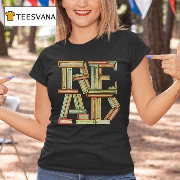 A Stack Of Books Creating The Word Read T Shirt