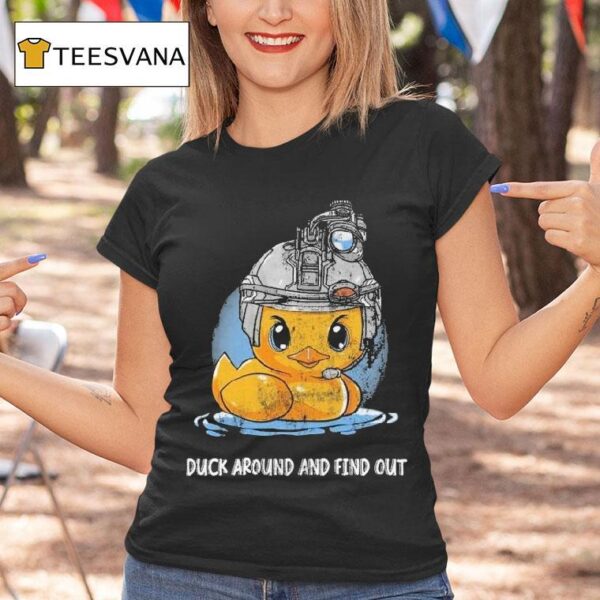 Alex Zedra Duck Around And Find Ou T Shirt