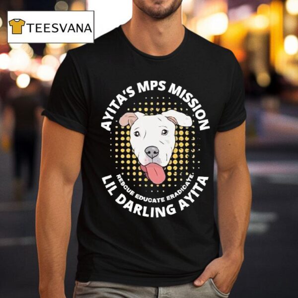 Ayita S Mps Mission Lil Darling Ayita Rescue Educate Eradicate New York Bully Crew Dog T Shirt