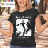 Bauhaus Bela Lugosi S Dead T Shirt
