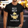 Beer Time Madafakas Chick T Shirt
