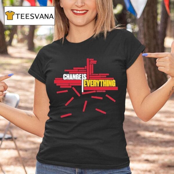 Bluecoats Change Is Everything T Shirt