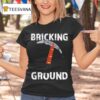 Brick Science Bricking Ground T Shirt