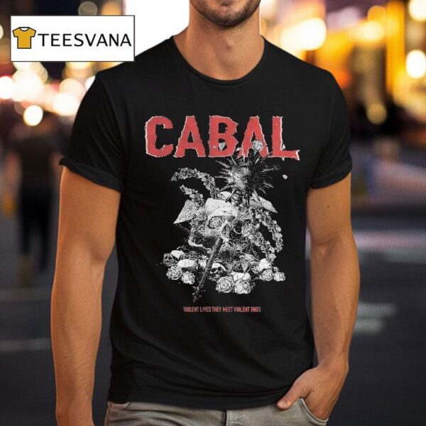 Cabal Violent Lives They Meet Violent Ends T Shirt