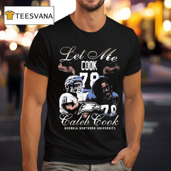 Caleb Cook Let Me Cook Georgia Southern University T Shirt