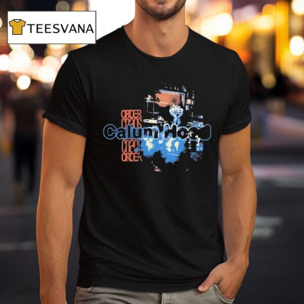 Calum Hood Order Chaos Order Sweet Dreams T Shirt