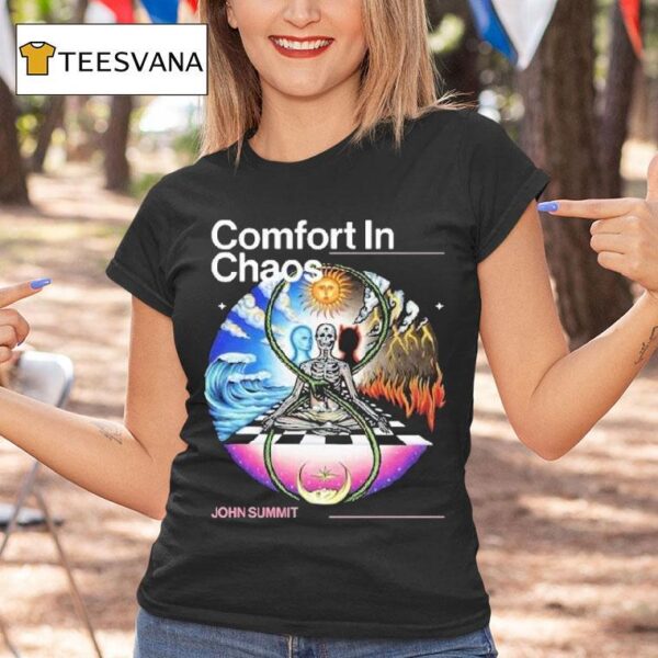 Comfort In Chaos John Summis T Shirt