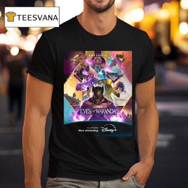 Connected By Purpose Driven By Legacy Marvel Animation S Eyes Of Wakanda From Ryan Coogler Disney Plus Movie T Shirt