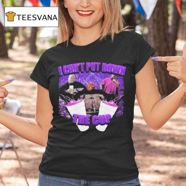 Dave Blunts I Can T Put Down The Cup T Shirt