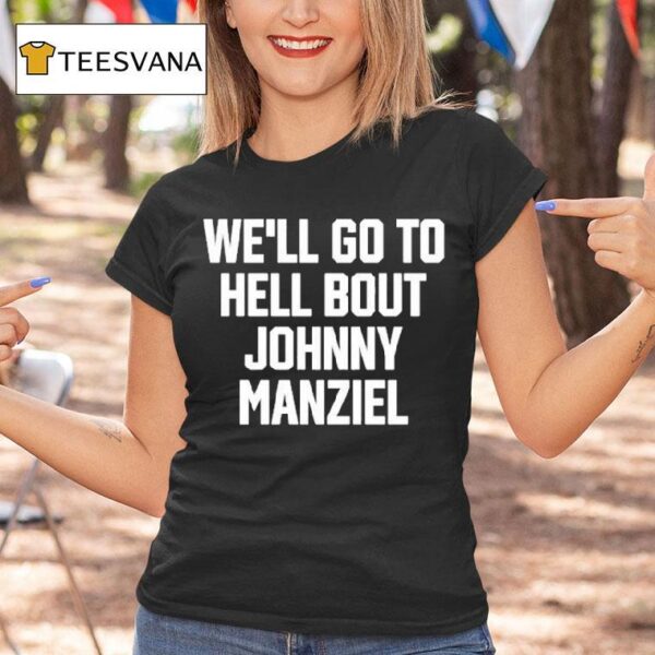 Drake Wearing We Ll Go To Hell About Johnny Manziel T Shirt
