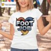 Foot Job Heroes T Shirt