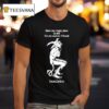 Foundation There Is A Warm Place In Hell For Me And My Friends T Shirt