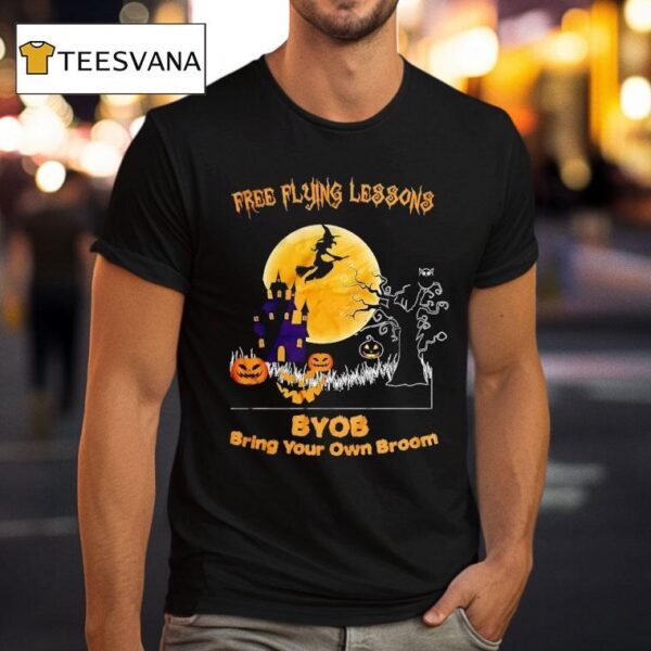 Free Flying Lessons Byob Bring Your Own Broom Halloween T Shirt