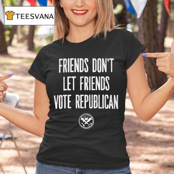 Friends Don T Let Friends Vote Republican Alternative Tentacles T Shirt