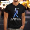 Gavin Newsom I Heard You Like Em Young T Shirt