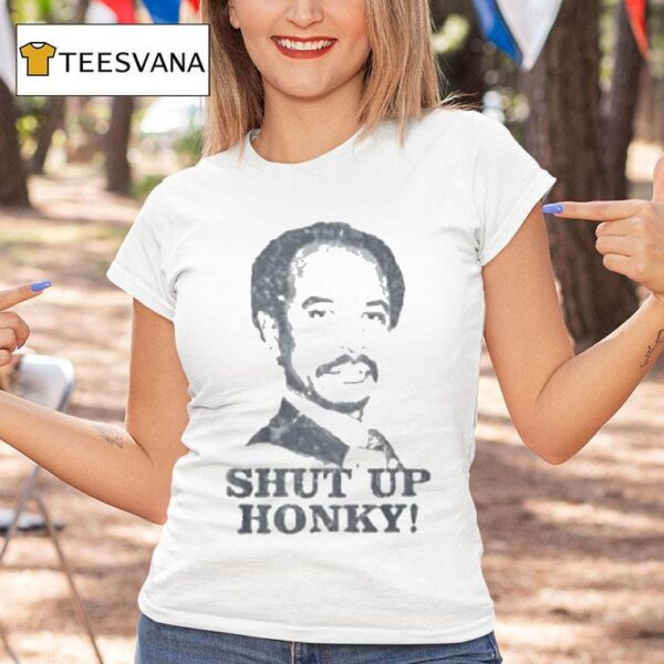 George Jefferson Shut Up Honky T Shirt
