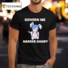 Govern Me Harder Daddy Waifu T Shirt