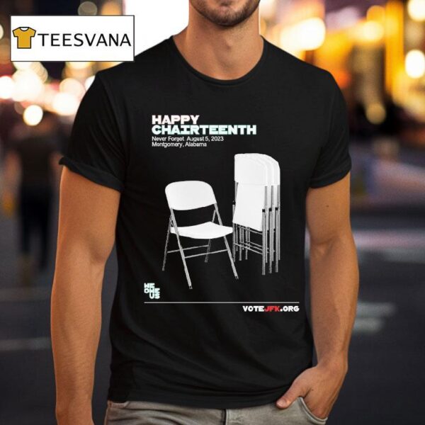 Happy Chairnth Never Forget August Montgomery Alabama Chair T Shirt