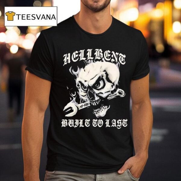 Hellbent Built To Last Skull Wrench T Shirt