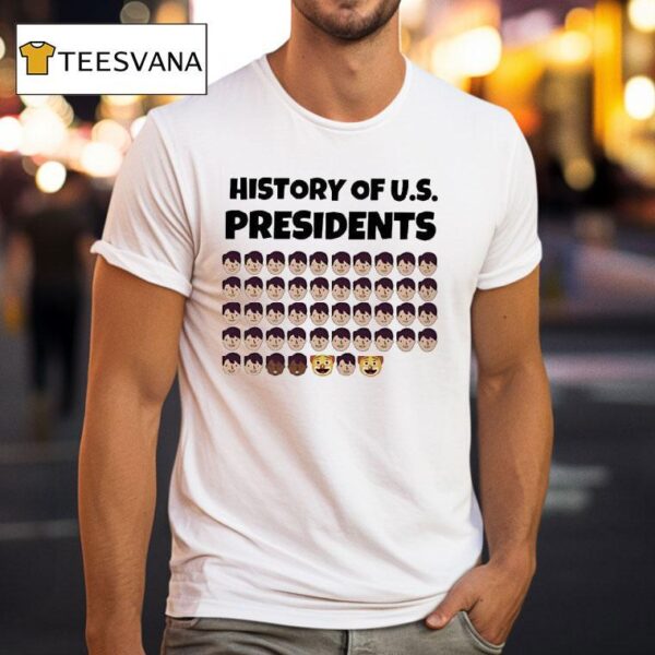 History Of Us Presidents T Shirt