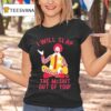 I Will Slap The Mc Shit Out Of You Clown T Shirt