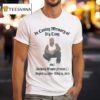 In Loving Memory Of Big Tony Memorial Anthony Wayne Freitas August May T Shirt