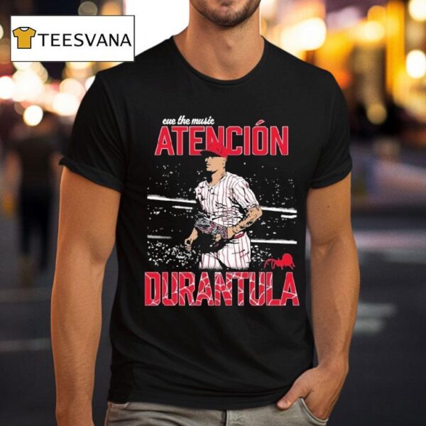 Jhoan Duran Atencion Durantula Cue The Music Philadelphia Phillies T Shirt