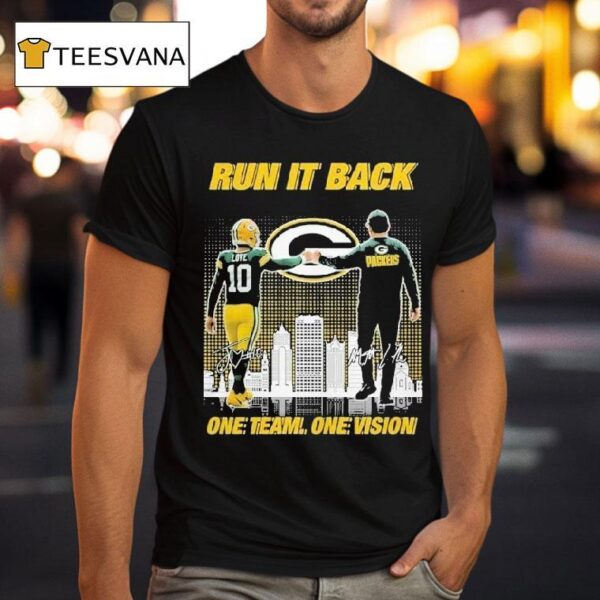 Jordan Love And Matt Lafleur Green Bay Packers Run It Back One Team One Vision Signatures T Shirt