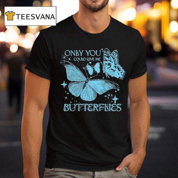 Jvke Only You Could Give Me Butterflies T Shirt