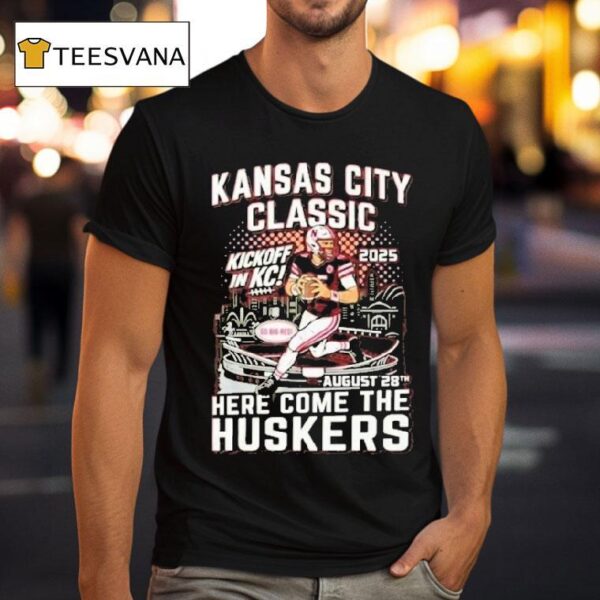 Kansas City Chiefs Classic Here Come The Huskers Kickoff In Kc Go Big Red T Shirt