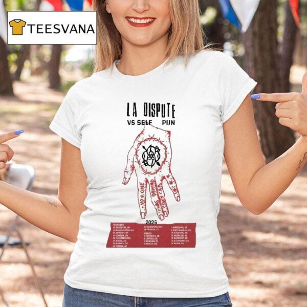 La Dispute Vs Self Usa And Pijn Uk Tour Dates Hand T Shirt