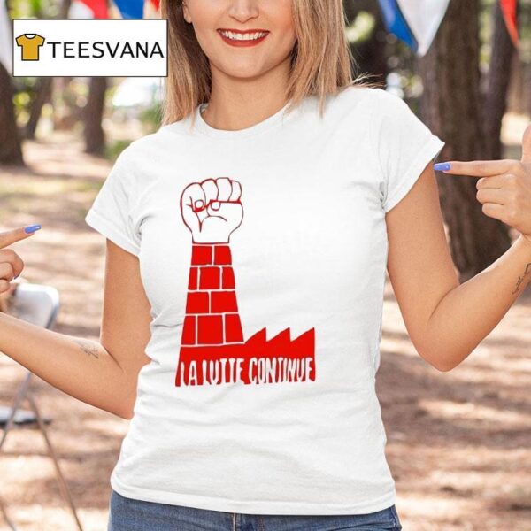 La Lutte Continue Fist Pump T Shirt
