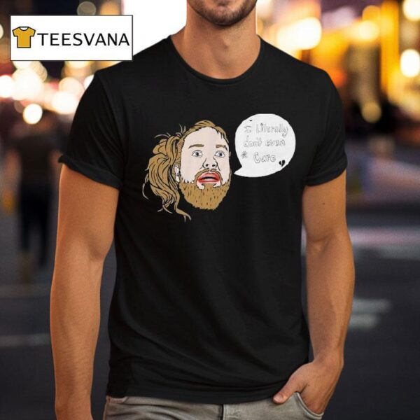 Leigh Mcnasty I Literally Don T Even Care Head Face T Shirt