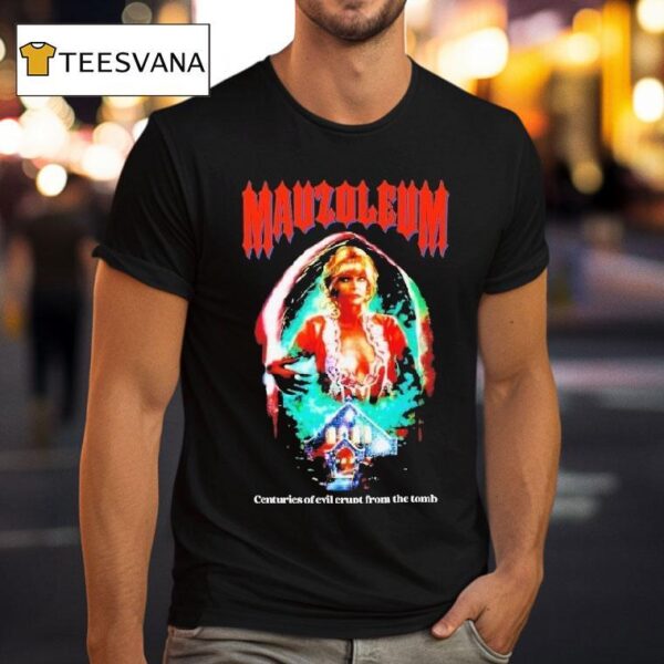 Mausoleum Centuries Of Evil Erupt From The Tomb T Shirt