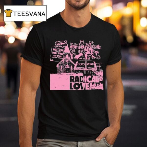 Mercy Culture Jesus People Gods Radical Love T Shirt